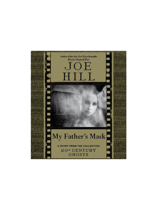 Title details for My Father's Mask by Joe Hill - Available